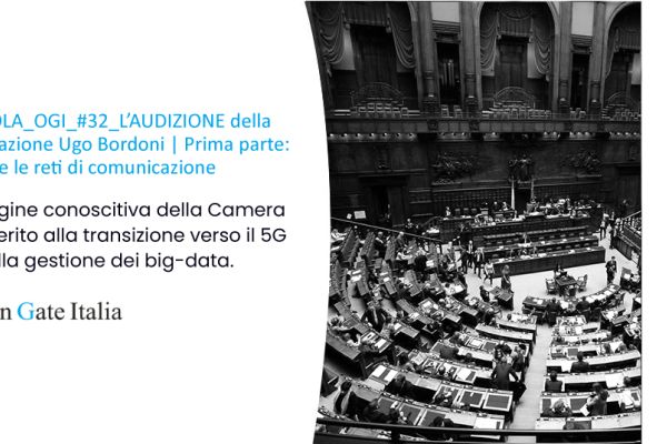 Indagine conoscitiva della Camera in merito alla transizione verso il 5G ed alla gestione dei big-data.